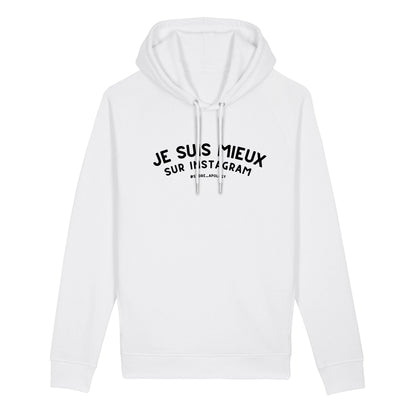 Sweat à Capuche Je Suis Mieux Sur Instagram - coton bio XS Blanc - Imprimé en France