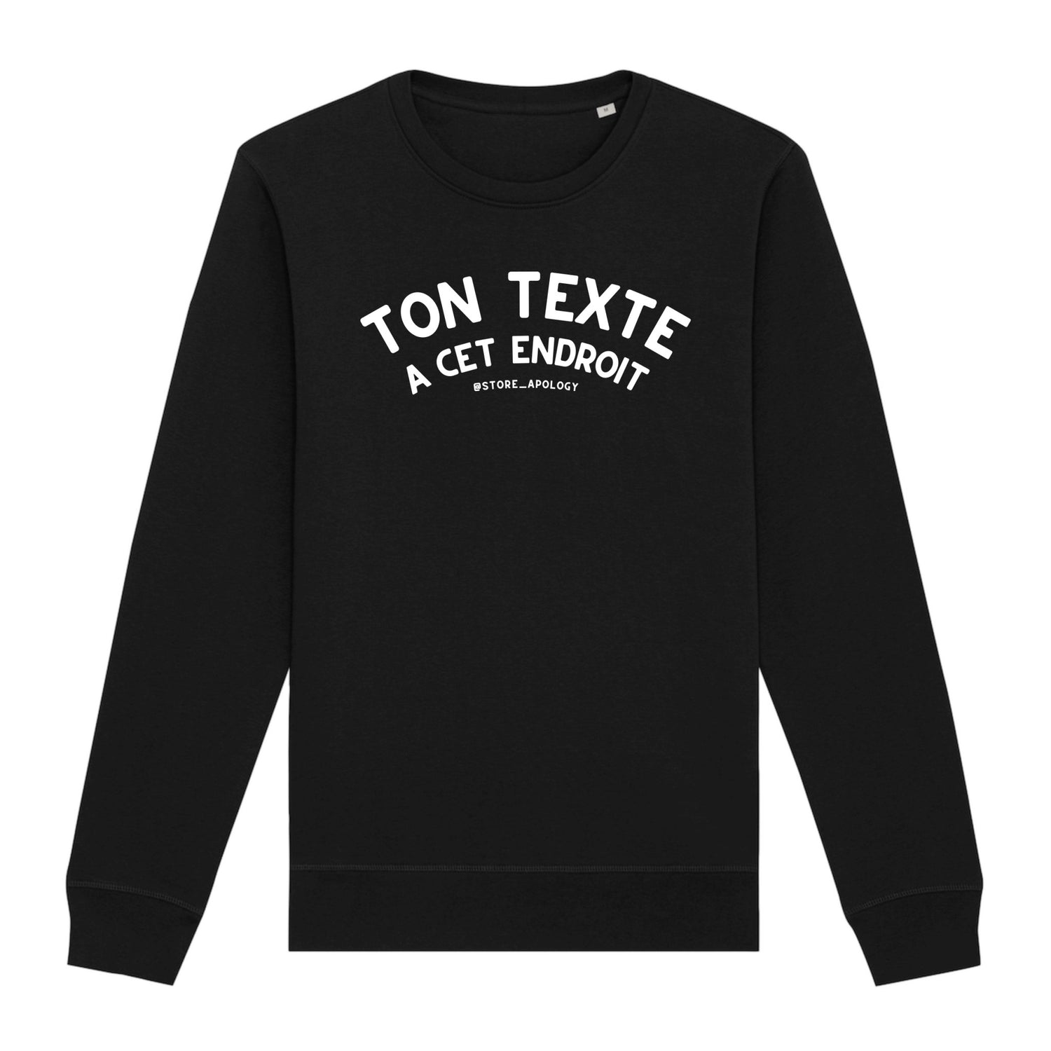 Sweat-shirt à personnaliser avec ton message - coton bio XS Noir - Imprimé en France