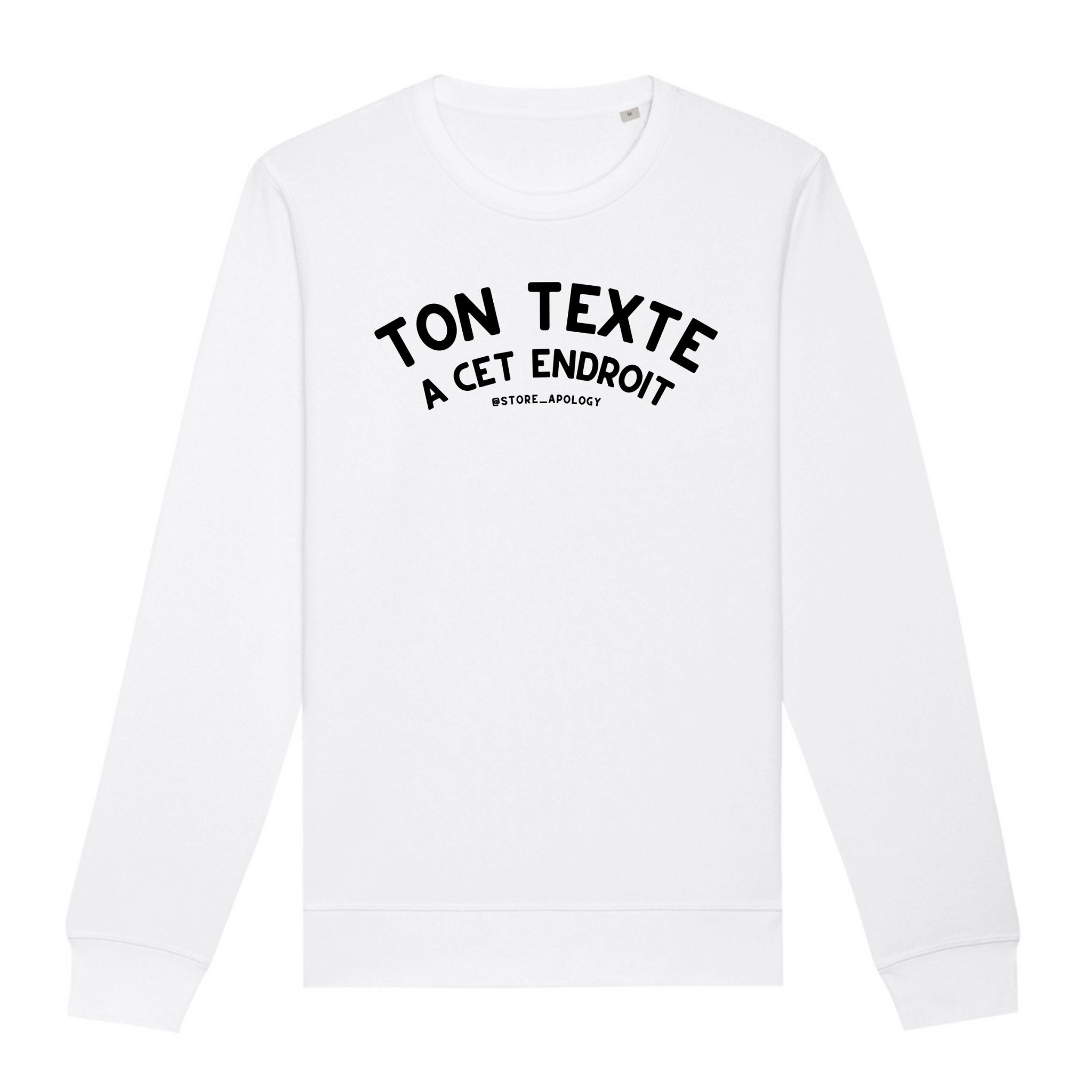 Sweat-shirt à personnaliser avec ton message - coton bio XS Blanc - Imprimé en France