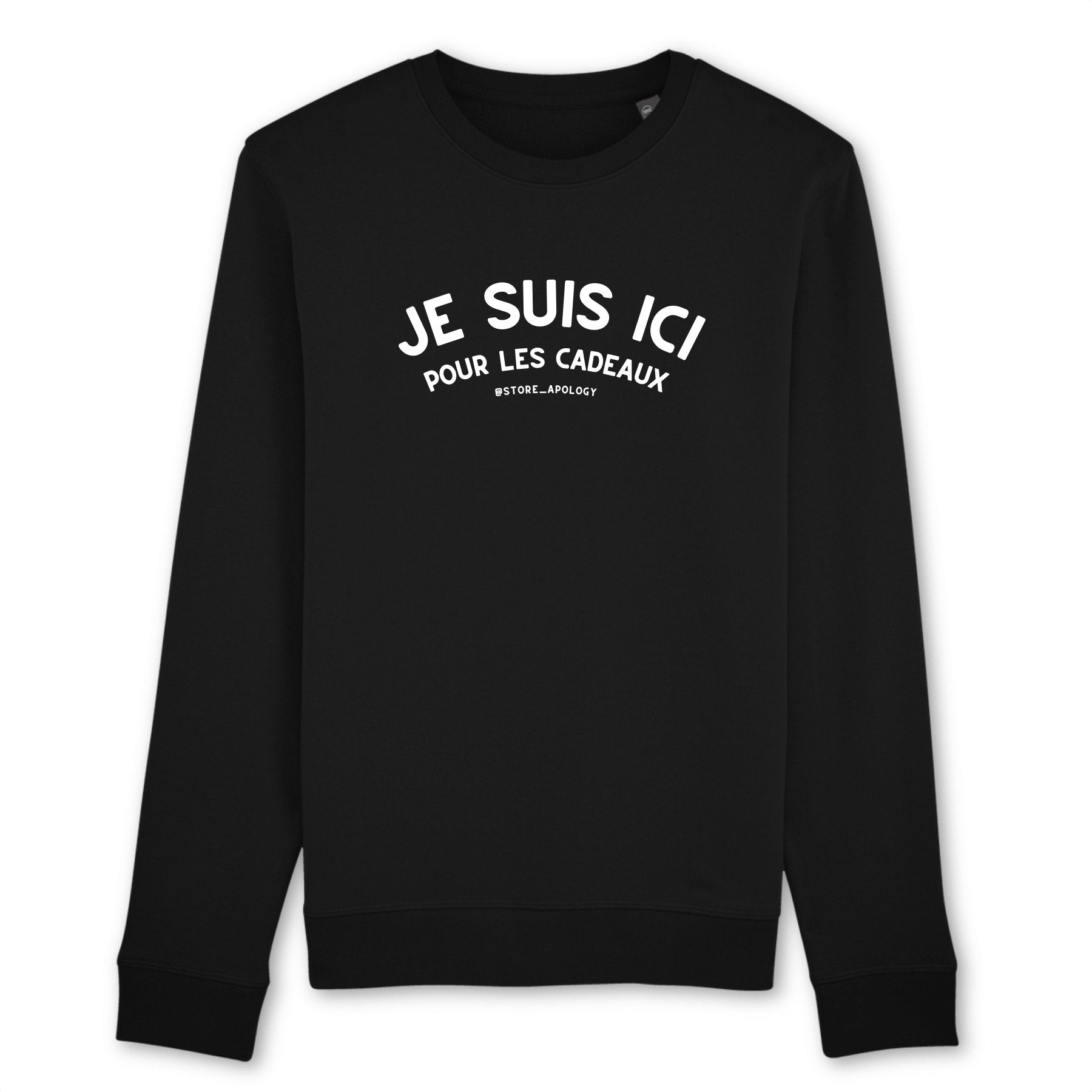 Sweat-shirt Je Suis Ici Pour Les Cadeaux - coton bio XS Noir - Imprimé en France