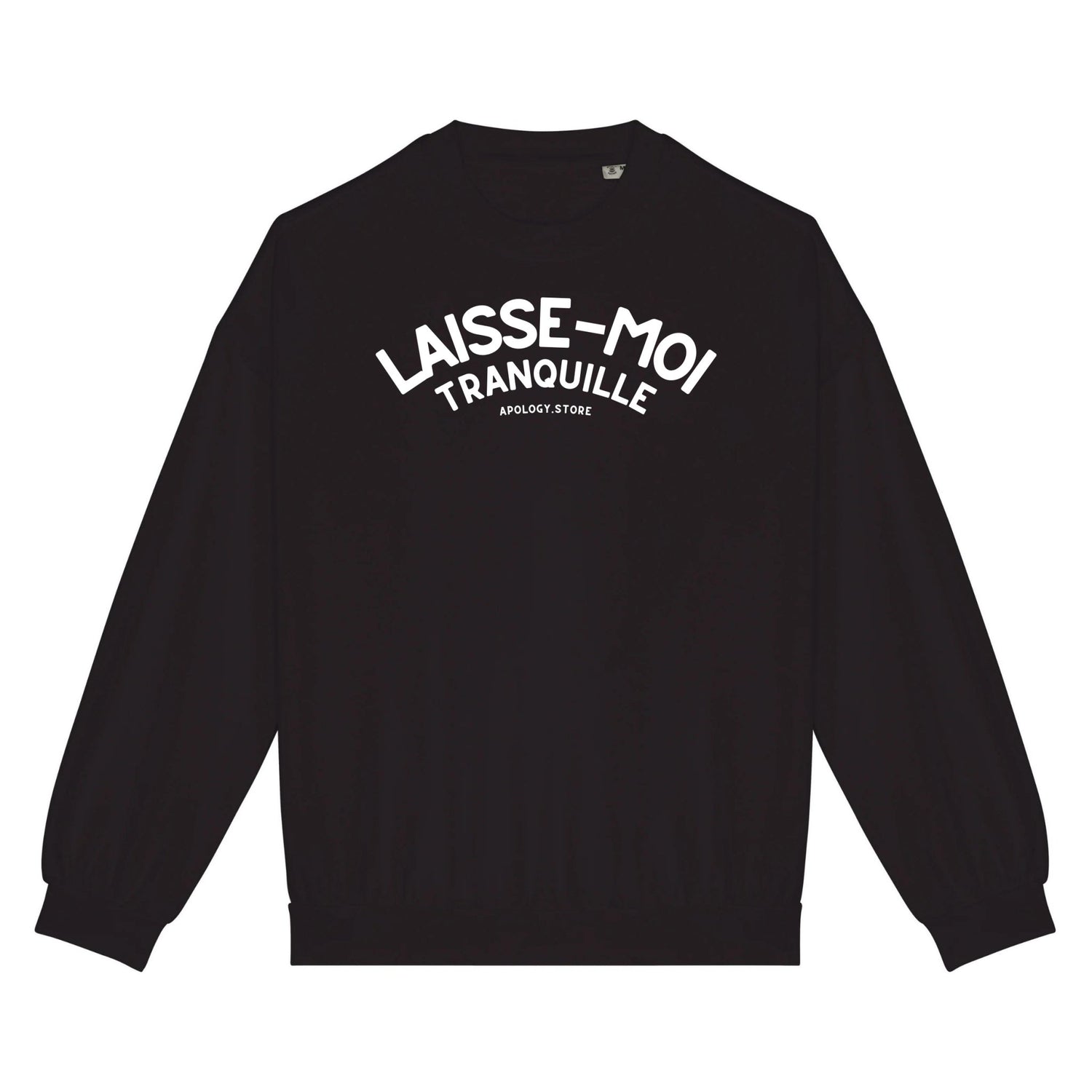 Sweat-shirt Laisse-Moi Tranquille - Fabriqué au Portugal XS Noir - Imprimé en France