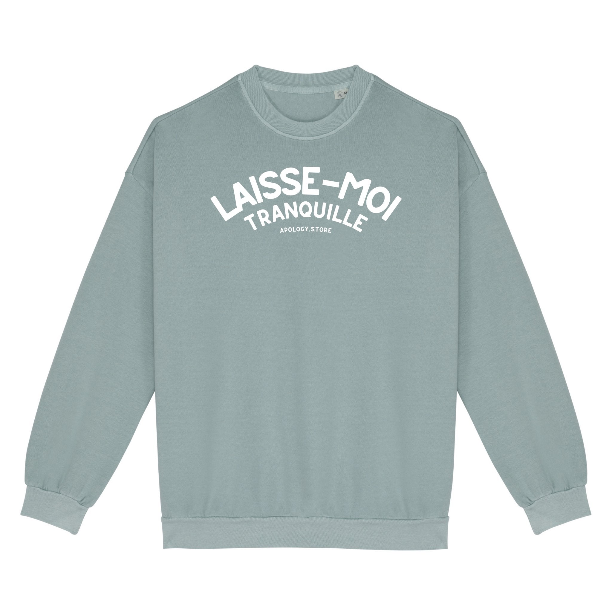Sweat-shirt Laisse-Moi Tranquille - Fabriqué au Portugal XS Vert_jade - Imprimé en France