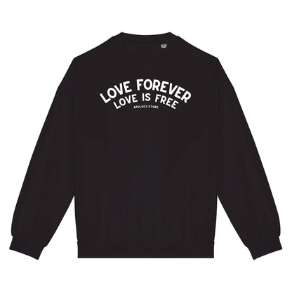 Sweat-shirt Love Forever Love Is Free - Fabriqué au Portugal XS Noir - Imprimé en France