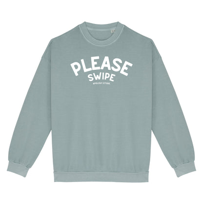 Sweat-shirt Please Swipe - Fabriqué au Portugal XS Vert_jade - Imprimé en France