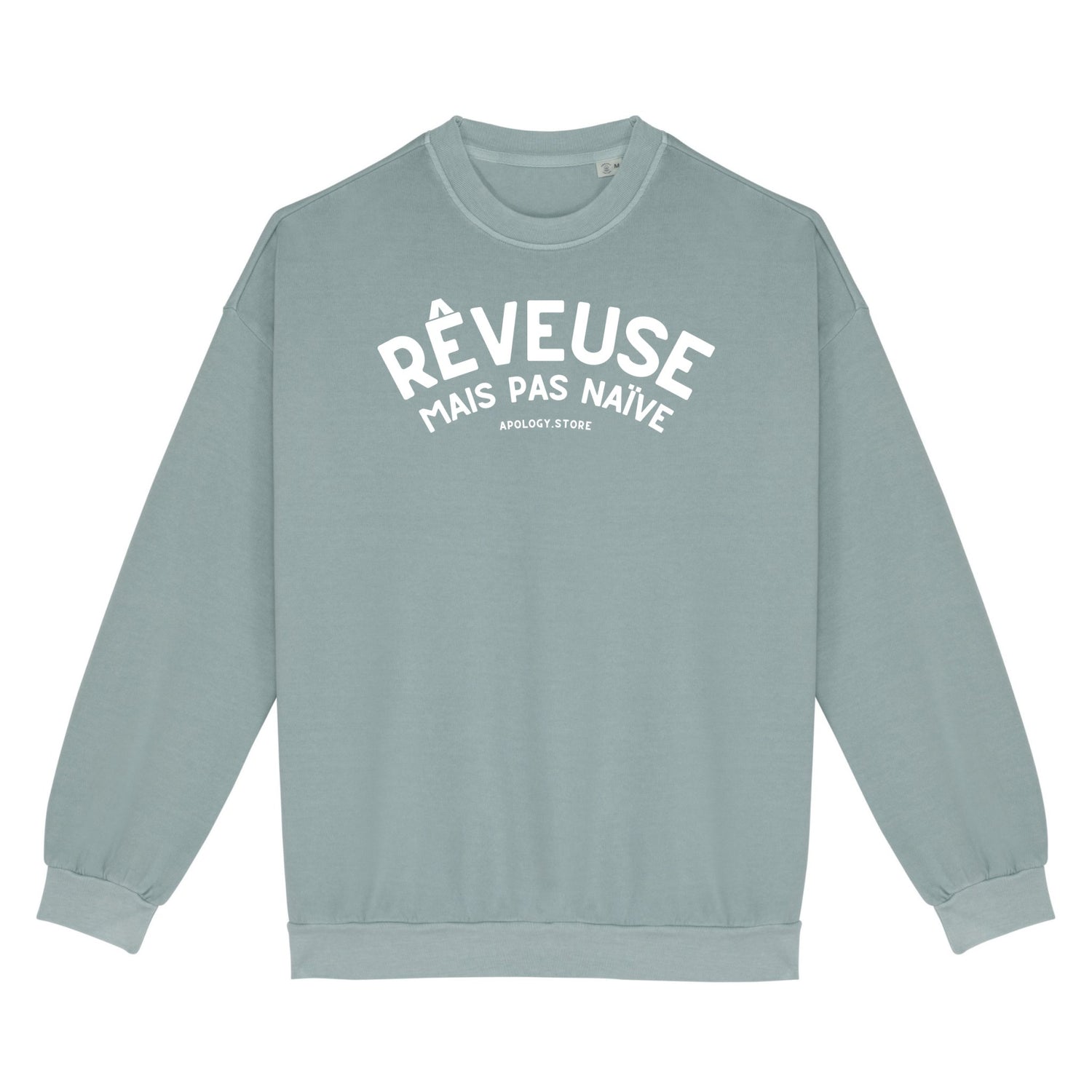 Sweat-shirt Rêveuse Mais Pas Naïve - Fabriqué au Portugal XS Vert_jade - Imprimé en France