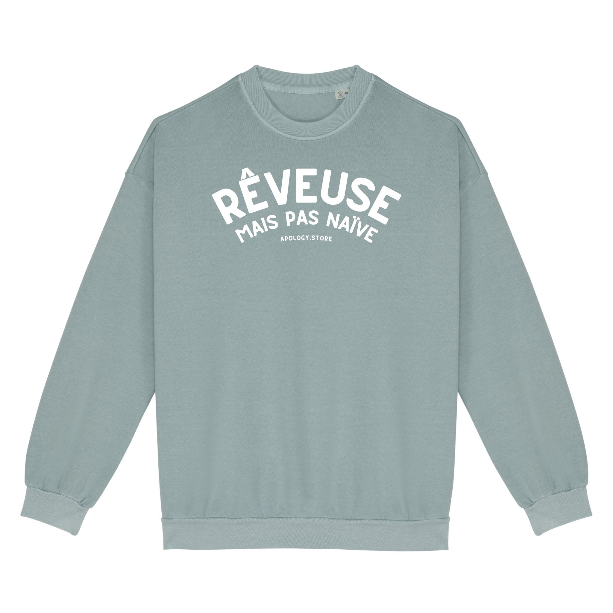 Sweat-shirt Rêveuse Mais Pas Naïve - Fabriqué au Portugal XS Vert_jade - Imprimé en France