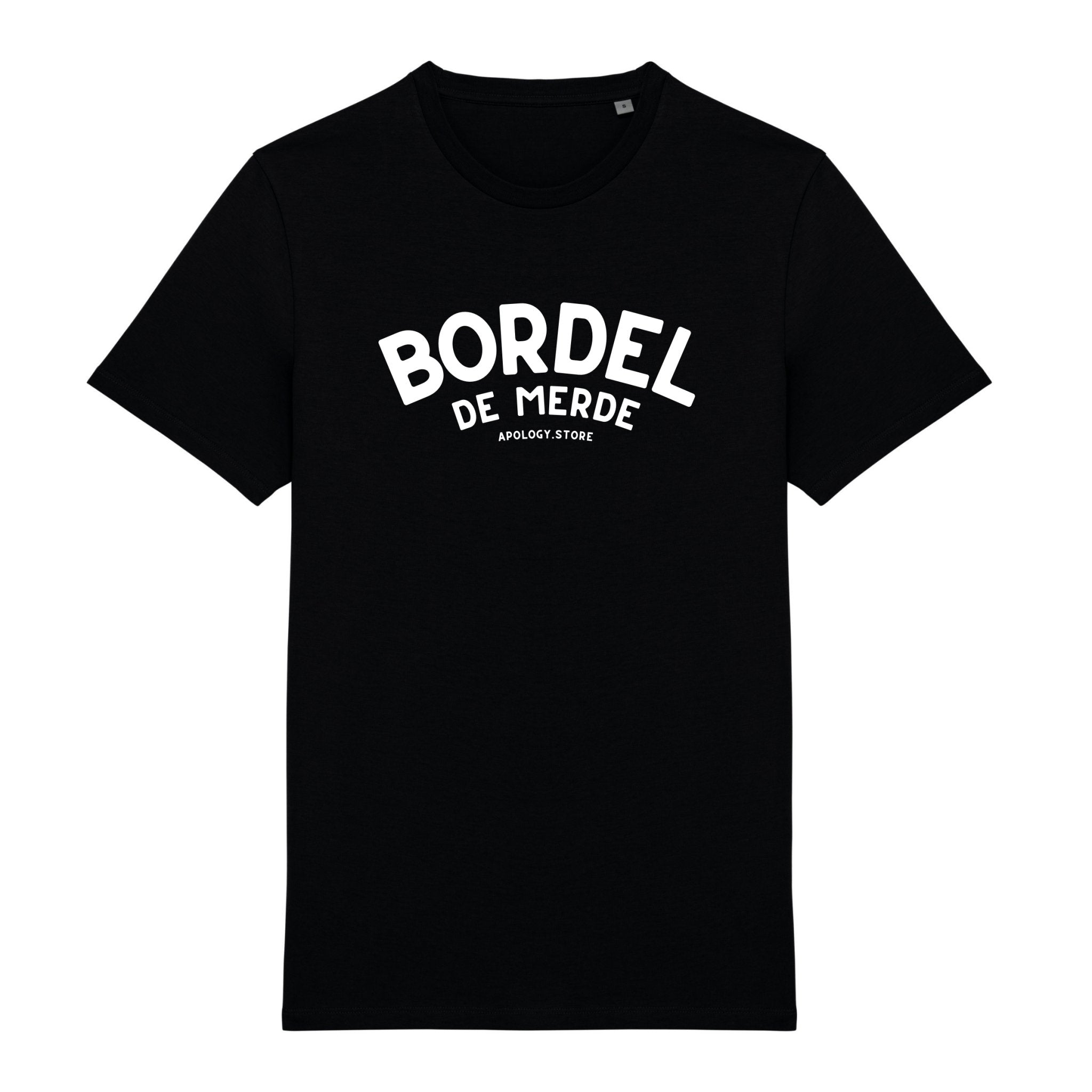 T-shirt Bordel De Merde - Fabriqué au Portugal XS Noir - Imprimé en France
