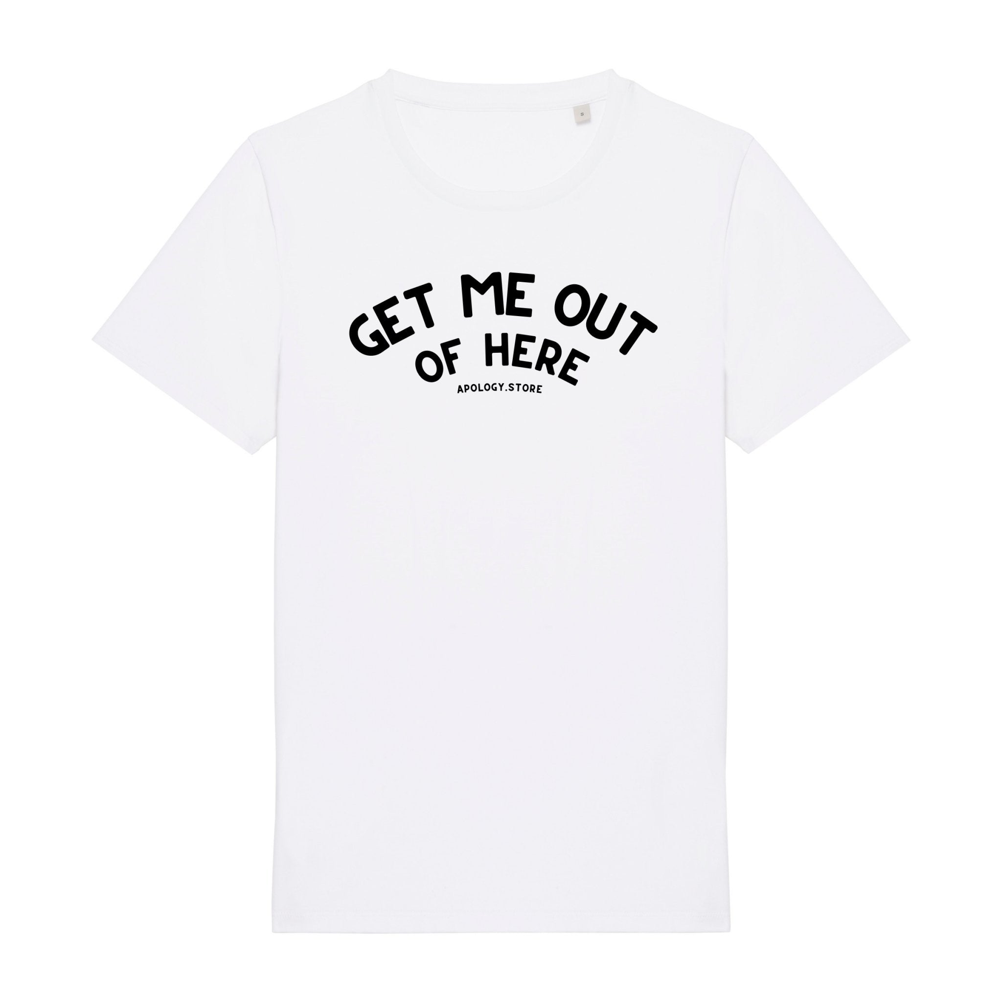 T-shirt Get Me Out Of Here - Fabriqué au Portugal XS Blanc - Imprimé en France