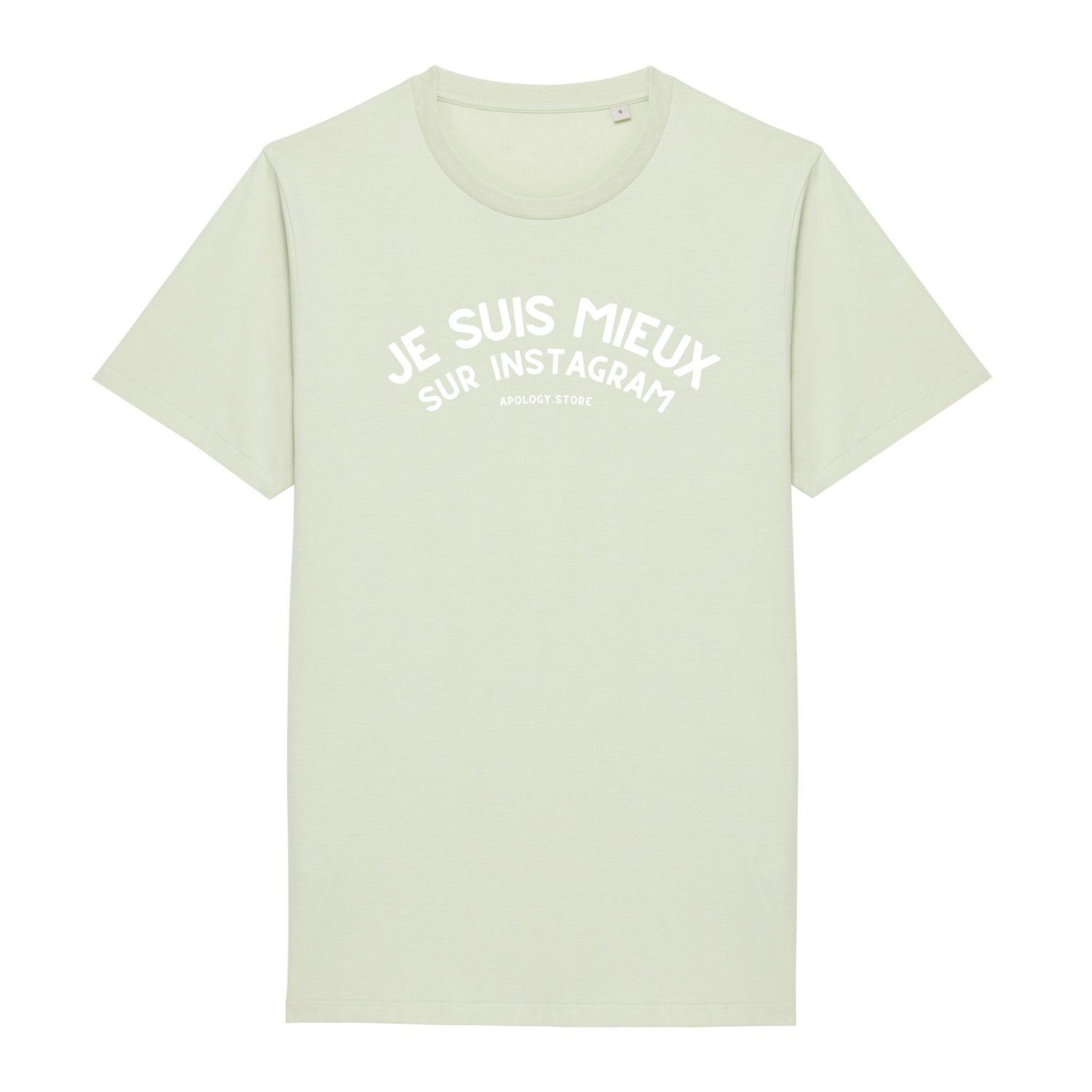 T-shirt Je Suis Mieux Sur Instagram - Fabriqué au Portugal XS Vert_celadon - Imprimé en France
