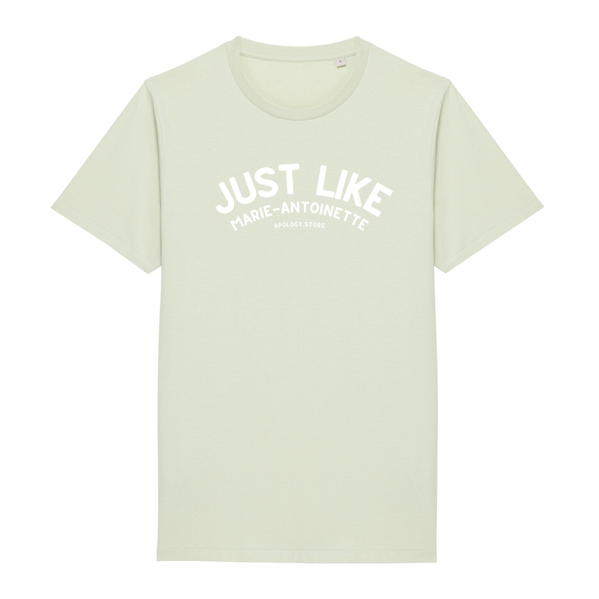 T-shirt Just Like Marie Antoinette - Fabriqué au Portugal XS Vert_celadon - Imprimé en France
