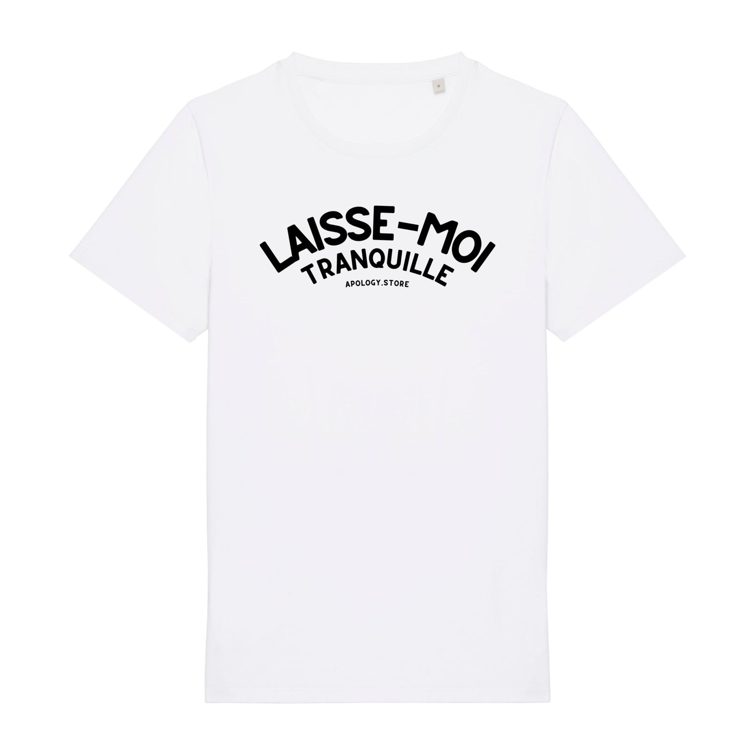 T-shirt Laisse Moi Tranquille - Fabriqué au Portugal XS Blanc - Imprimé en France