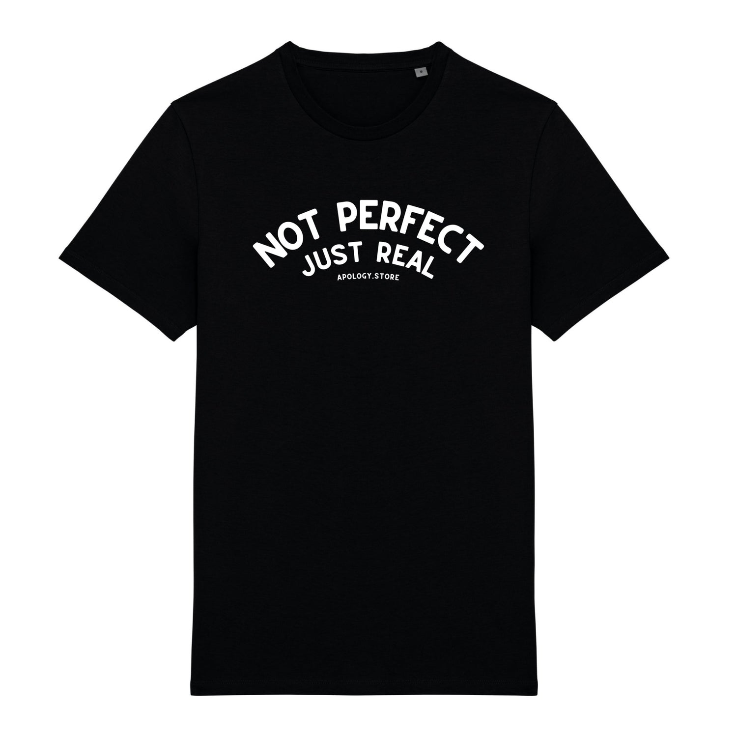 T-shirt Not Perfect Just Real - Fabriqué au Portugal XS Noir - Imprimé en France