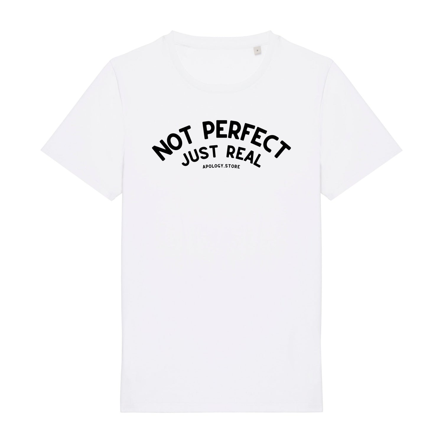 T-shirt Not Perfect Just Real - Fabriqué au Portugal XS Blanc - Imprimé en France