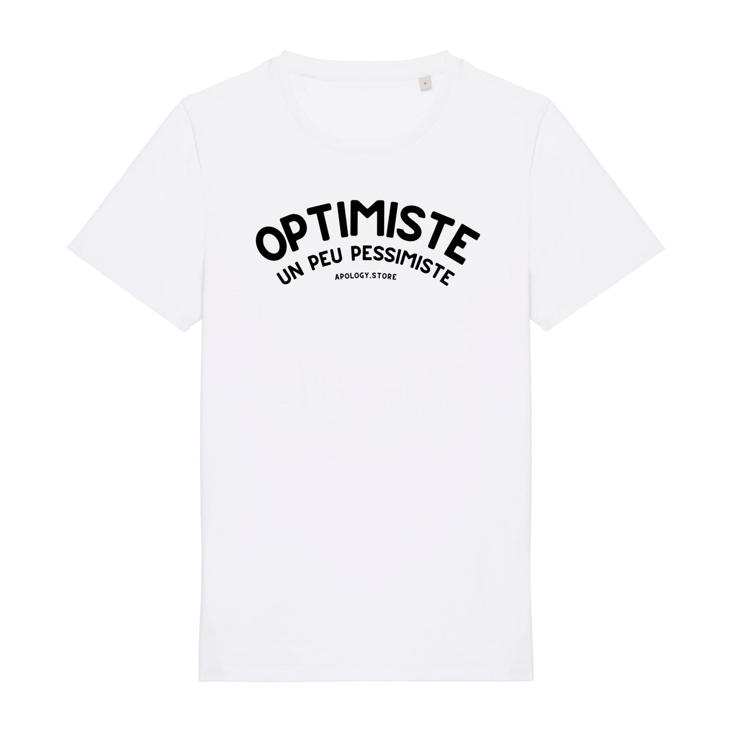 T-shirt Optimiste Un Peu Pessimiste - Fabriqué au Portugal XS Blanc - Imprimé en France