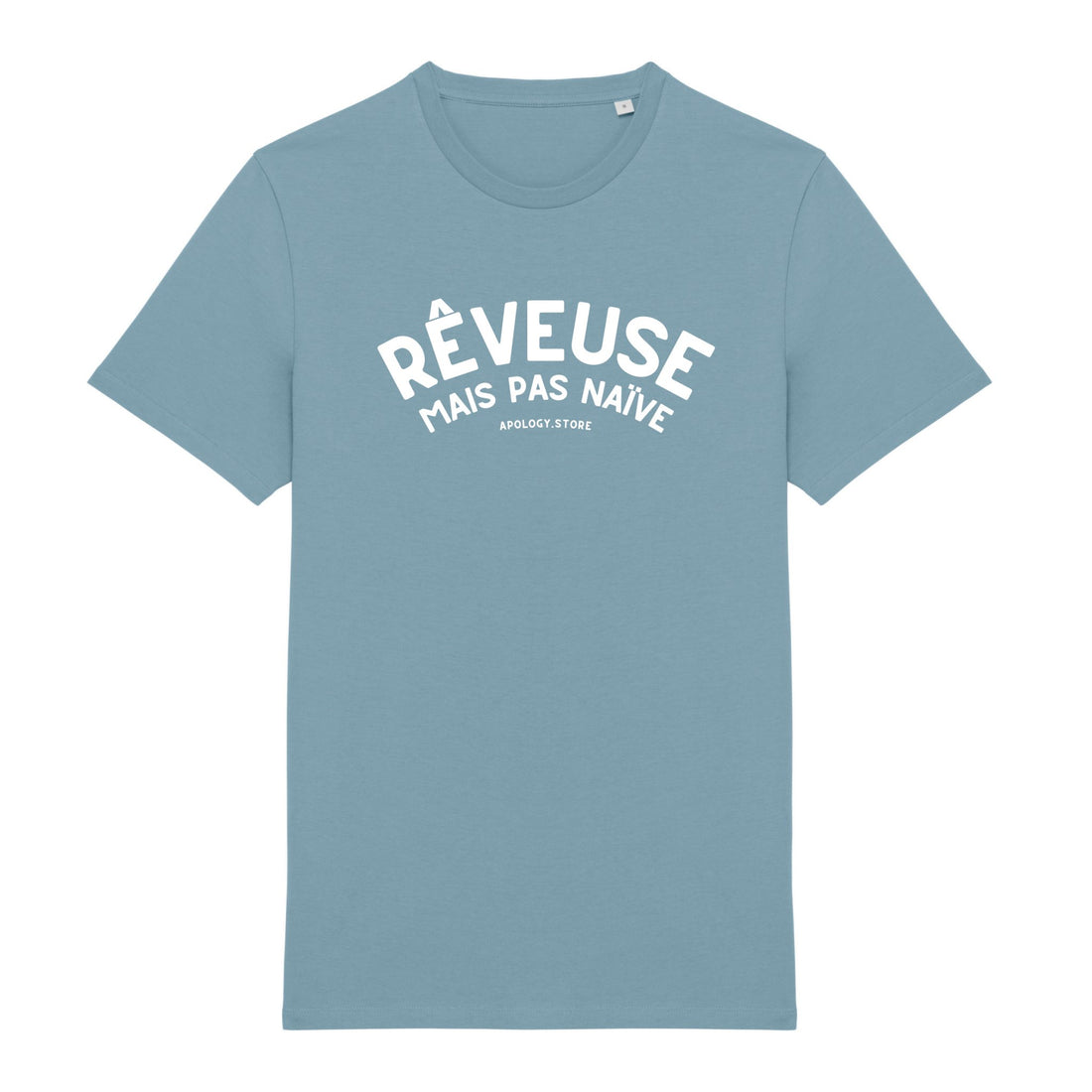 T-shirt Rêveuse Mais Pas Naïve - Fabriqué au Portugal XS Bleu_arctique - Imprimé en France